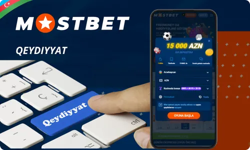 Mostbet tətbiqində qeydiyyat prosesi